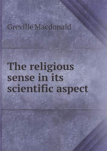 The religious sense in its scientific aspect