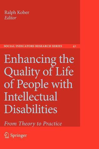 Enhancing the Quality of Life of People with Intellectual Disabilities: From Theory to Practice
