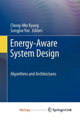 Energy-Aware System Design: Algorithms and Architectures