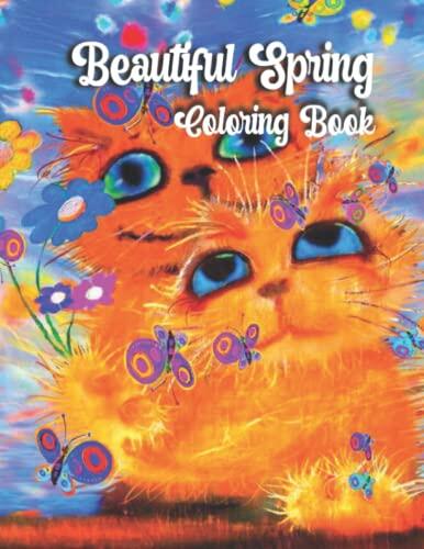 Beautiful Spring Coloring Book: Relaxing Adult Coloring Book--Lovely Spring Scenes like Animals-Trees-Flowers- Birds and many more..