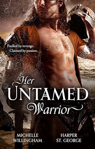 Her Untamed Warrior/Stolen By The Viking/Marrying Her Viking Enemy