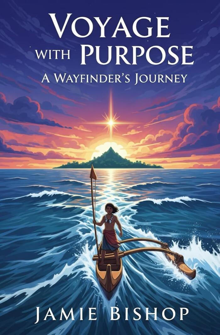 Voyage with Purpose: A Wayfinder's Journey