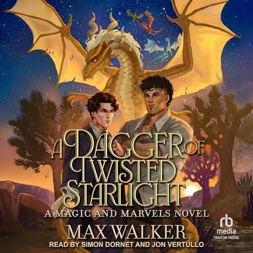 A Dagger of Twisted Starlight: A Magic and Marvels Novel