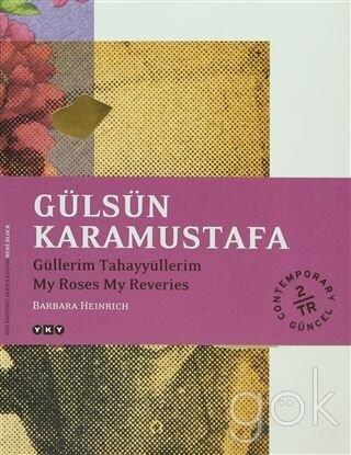 Güllerim Tahayyüllerim: My Roses My Reveries