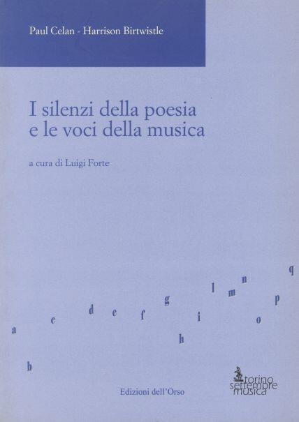 I silenzi della poesia e le voci della musica. Paul Celan - Harrison Birtwistle