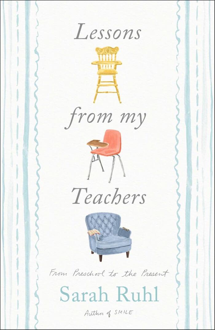 Lessons from My Teachers: From Preschool to the Present
