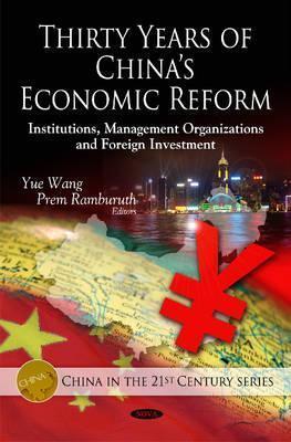 Thirty Years of China's Economic Reform: Institutions, Management Organizations and Foreign Investment