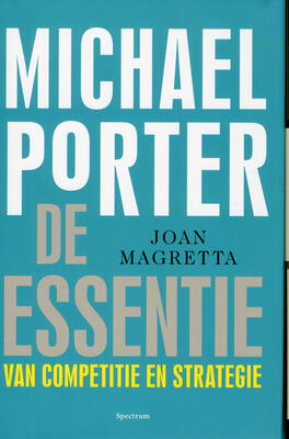 Michael Porter: de essentie van competitie en strategie
