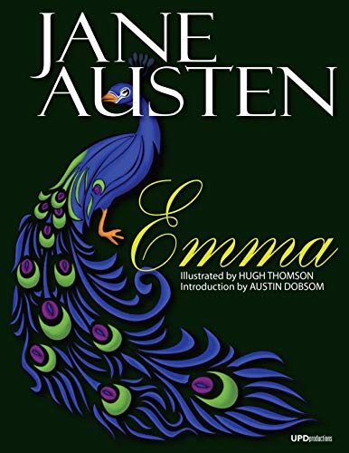 Emma (Illustrated): Illustrated by Hugh Thomson, Introduction by Austin Dobson