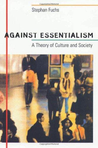 Against Essentialism (A Theory of Culture and Society)