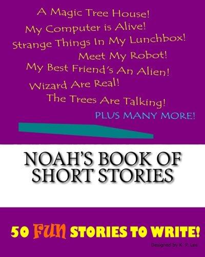 Noah's Book Of Short Stories