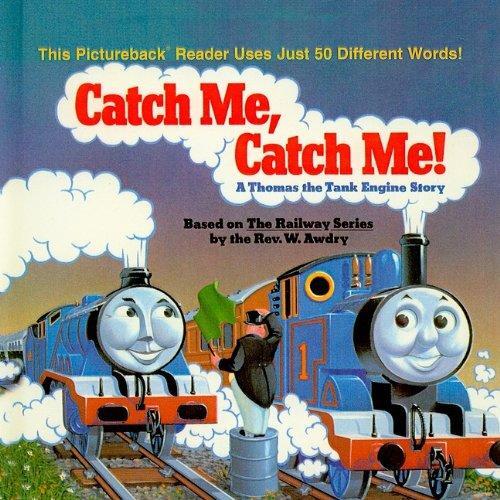 Catch Me, Catch Me!: A Thomas the Tank Engine Story