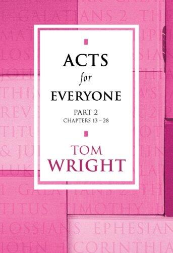Acts for Everyone - Part 2 Chapters 13-28