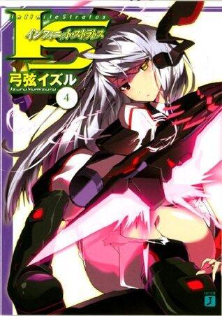 IS〈インフィニット・ストラトス〉. 4 / IS Infinitto Sutoratosu. 4 [Infinite Stratos 4]