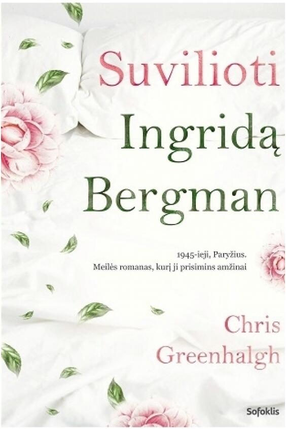 Suvilioti Ingridą Bergman. 1945-ieji, Paryžius. Meilės romanas, kurį prisimins amžinai