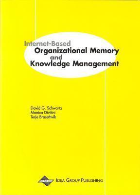 Internet-Based Organizational Memory and Knowledge Management