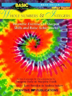 Whole Numbers & Integers BASIC/Not Boring 6-8+: Inventive Exercises to Sharpen Skills and Raise Achievement
