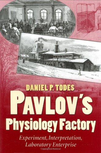 Pavlov's Physiology Factory: Experiment, Interpretation, and Laboratory Enterprise