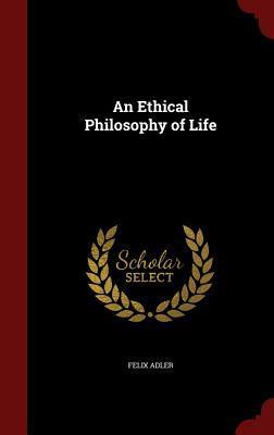An Ethical Philosophy of Life