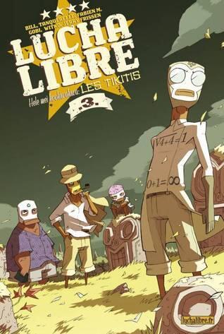 Lucha Libre, Tome 3 : Hele mei kookiwakiwa, les Tikitis