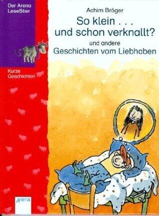 So klein ... und schon verknallt?
