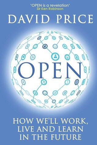 Open: How We'll Work Live and Learn In The Future