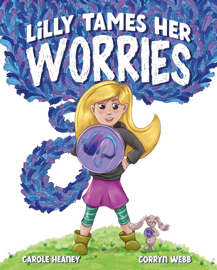 Lilly Tames Her Worries: Empowering Children with Anxiety to Notice, Pause, and Choose