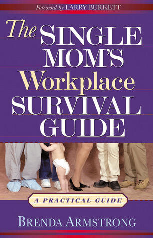 The Single Mom's Workplace Survival Guide