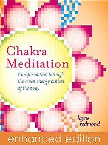 Chakra Meditation: Transformation Through the Seven Energy Centers of the Body