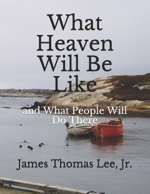 What Heaven Will Be Like