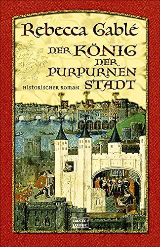 Der König der purpurnen Stadt: Historischer Roman