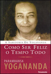 Como ser feliz o tempo todo