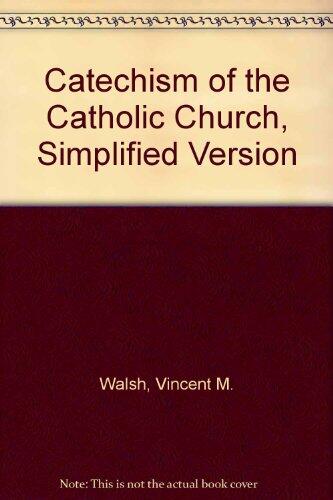 Catechism of the Catholic Church: Simplified Version
