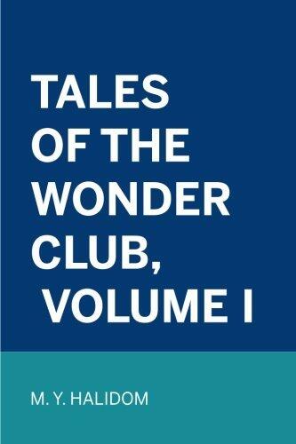 Tales of the Wonder Club, Volume I