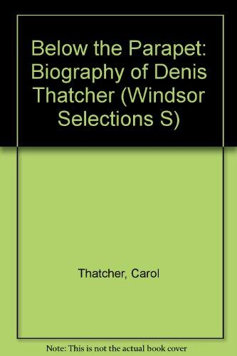 Below the Parapet: Biography of Denis Thatcher