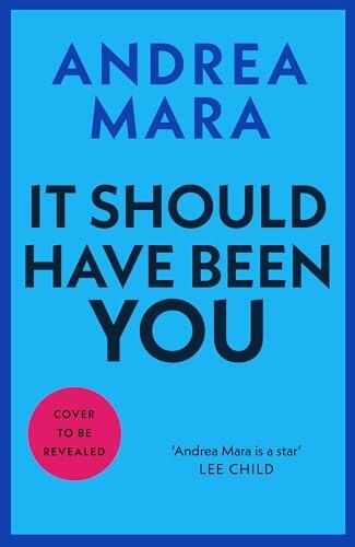 It Should Have Been You: The gripping, unputdownable new psychological thriller from the No.1 Sunday Times bestselling author of No One Saw a Thing