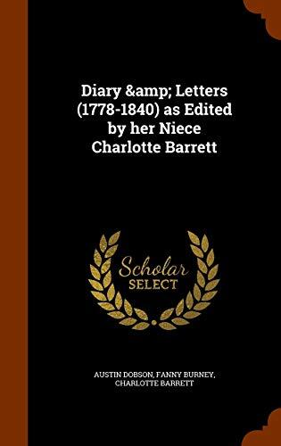 Diary & Letters (1778-1840) as Edited by her Niece Charlotte Barrett