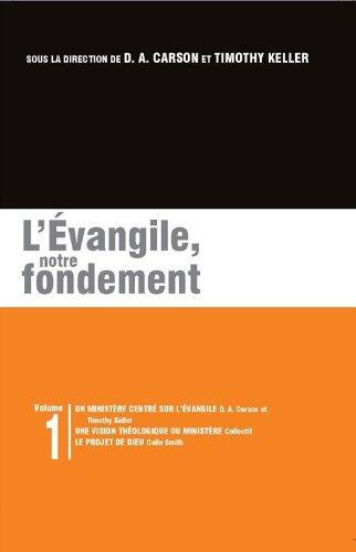 L'Évangile, notre fondement (Les brochures de la Gospel Coalition t. 1)
