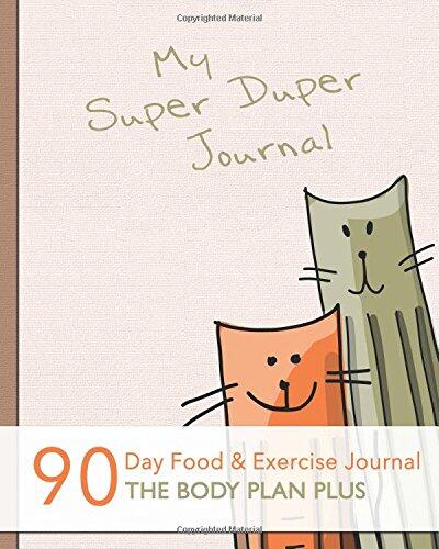 I Love My Super Duper Diet Diary: 90 Day Food & Exercise Journal