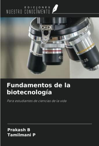Fundamentos de la biotecnología: Para estudiantes de ciencias de la vida