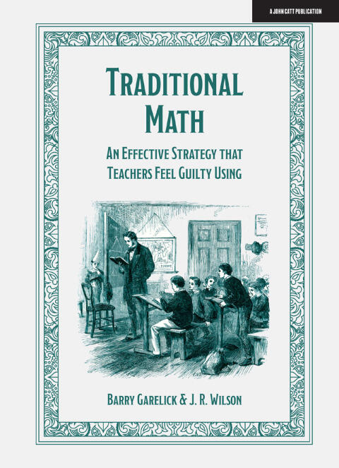 Traditional Math: An effective strategy that teachers feel guilty using