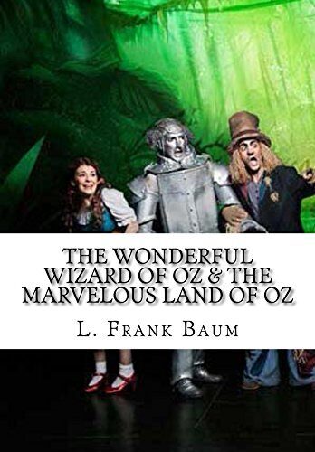 The Wonderful Wizard of Oz & The Marvelous Land of Oz