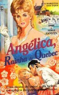 Angélica, Rainha de Quebec