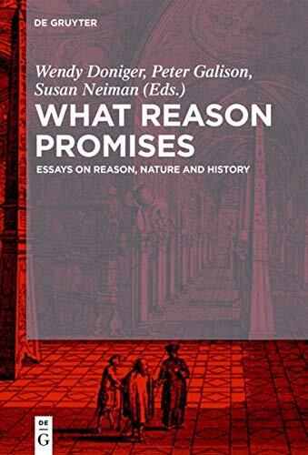 What Reason Promises: Essays on Reason, Nature and History