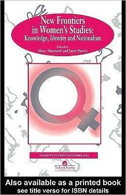 New Frontiers in Women's Studies: Knowledge, Identity and Nationalism