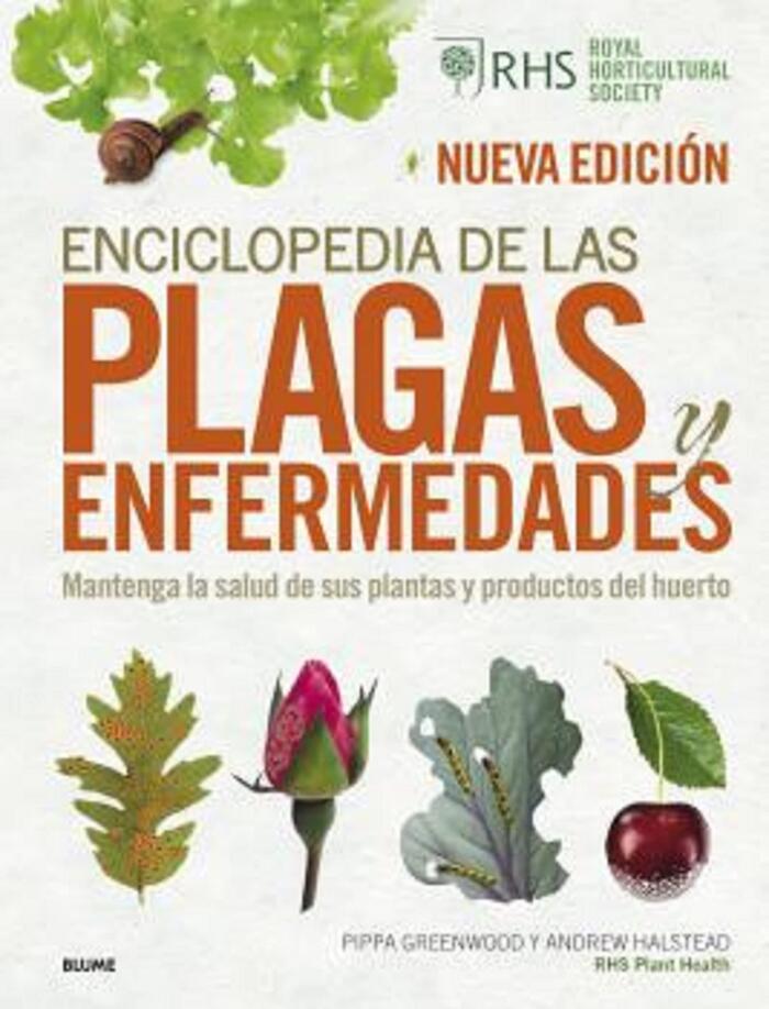 Enciclopedia de las plagas y enfermedades (2022): Mantenga la salud de sus plantas y productos del huerto