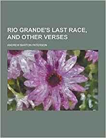 Rio Grande's Last Race, and Other Verses