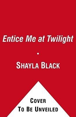 Entice Me at Twilight