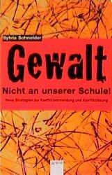 Gewalt - Nicht an unserer Schule