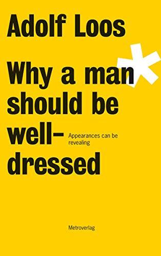 Adolf Loos: Why a Man Should Be Well-Dressed